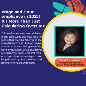 Wage and Hour Compliance in 2022: It’s More Than Just Calculating Overtime