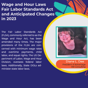 Wage and Hour Laws: Fair Labor Standards Act and Anticipated Changes in 2023